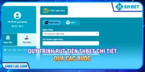 Hướng dẫn Rút tiền SHBET chi tiết từ A đến Z cho người mới